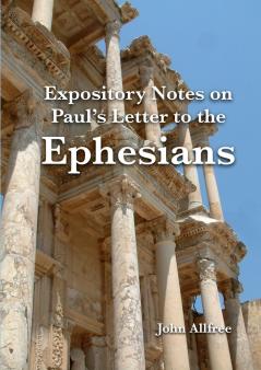 Expository Notes on Paul's Letter to the Ephesians