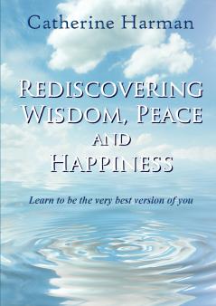 Rediscovering Wisdom Peace and Happiness