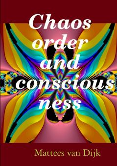 Chaos order and consciousness