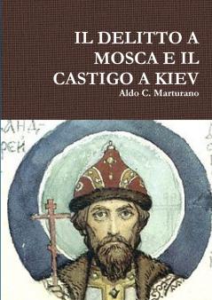 Delitto a Mosca E Il Castigo a Kiev
