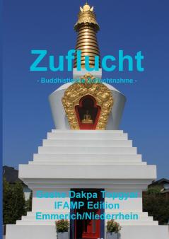 Zuflucht -  Buddhistische Zufluchtnahme