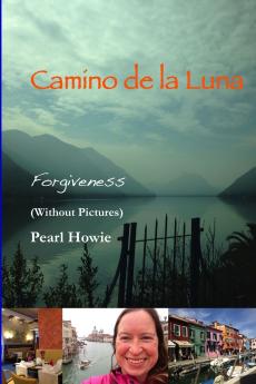 Camino De La Luna - Forgiveness (Without Pictures)