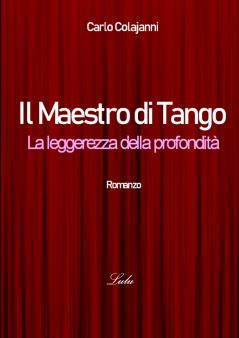 Il Maestro di Tango. La leggerezza della profondità