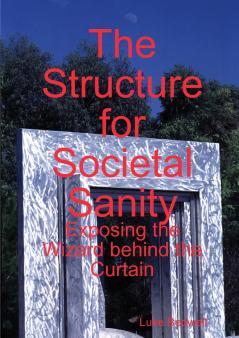 The Structure for Societal Sanity