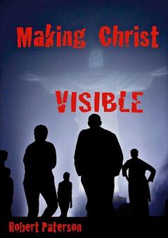 Making Christ Visible