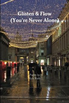 Glisten & Flow (You're Never Alone)