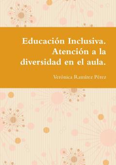 Educación Inclusiva. Atención a la diversidad en el aula.