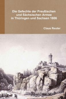 Gefechte der preußischen und sächsischen Armee in Thüringen und Sachsen 1806