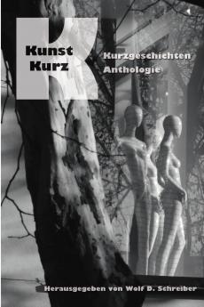 Kunst-Kurz Kurzgeschichten-Anthologie