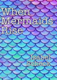 When Mermaids Rise