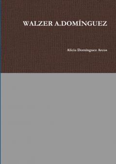 WALZER A.DOMÍNGUEZ