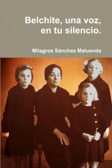 Belchite una voz en tu silencio.