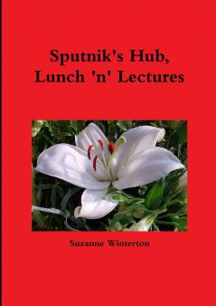 Sputnik's Hub Lunch 'n' Lectures