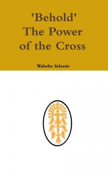 Behold The Power of the Cross