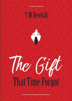 The Gift That Time Forgot