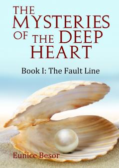 The Mysteries of the Deep Heart  Book I