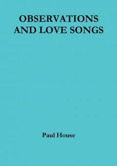 OBSERVATIONS AND LOVE SONGS