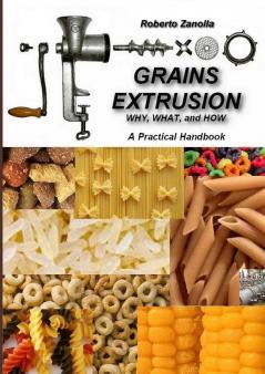GRAINS EXTRUSION - Why What and How