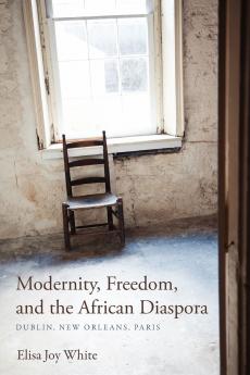 Modernity Freedom and the African Diaspora