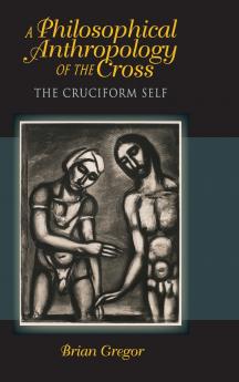Philosophical Anthropology of the Cross