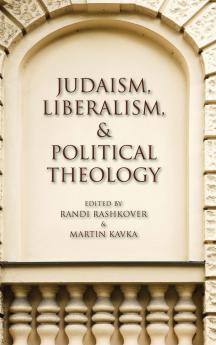 Judaism Liberalism and Political Theology