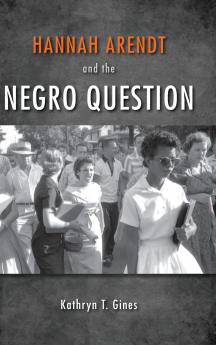 Hannah Arendt and the Negro Question