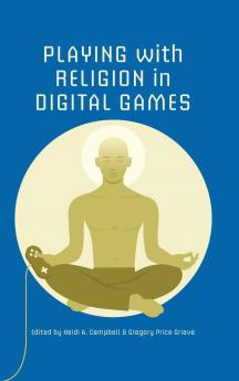 Playing with Religion in Digital Games