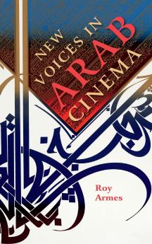 New Voices in Arab Cinema