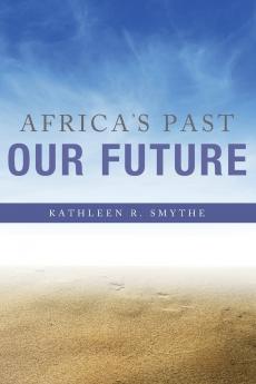 Africa's Past Our Future
