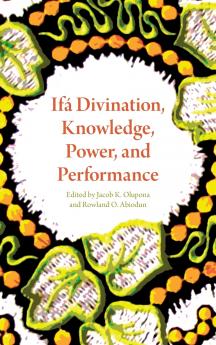 Ifá Divination Knowledge Power and Performance