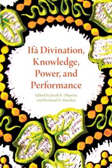 Ifá Divination Knowledge Power and Performance