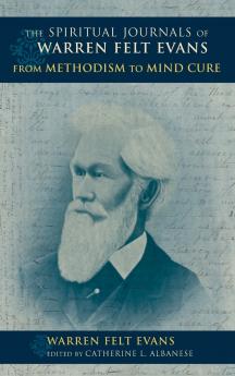 Spiritual Journals of Warren Felt Evans