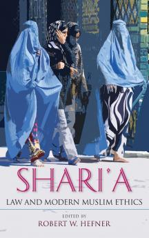 Shari'a Law and Modern Muslim Ethics