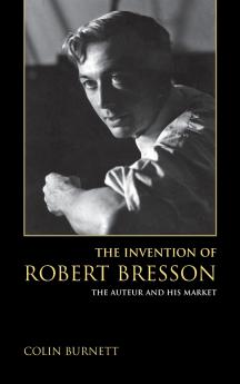 Invention of Robert Bresson