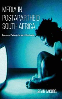 Media in Postapartheid South Africa