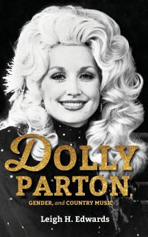 Dolly Parton Gender and Country Music