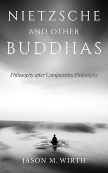 Nietzsche and Other Buddhas