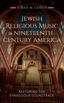 Jewish Religious Music in Nineteenth-Century America