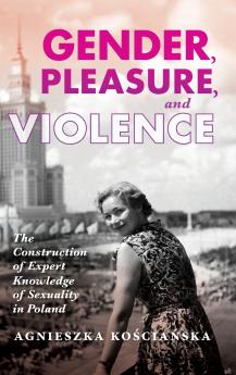 Gender Pleasure and Violence