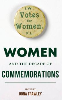 Women and the Decade of Commemorations