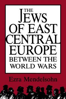 Jews of East Central Europe Between the World Wars