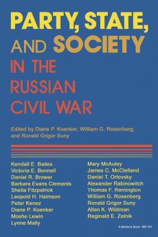 Party State and Society in the Russian Civil War