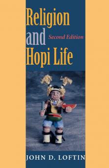 Religion and Hopi Life Second Edition