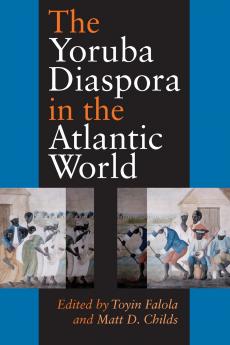 Yoruba Diaspora in the Atlantic World