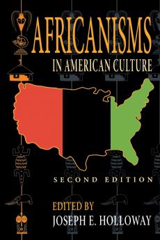 Africanisms in American Culture Second Edition