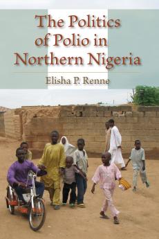 Politics of Polio in Northern Nigeria