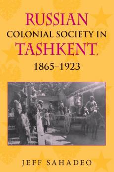 Russian Colonial Society in Tashkent 1865a 1923