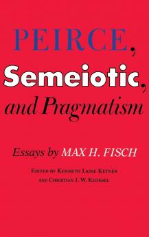 Peirce Semeiotic and Pragmatism