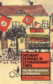 Ordinary Germans in Extraordinary Times