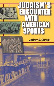 Judaism's Encounter with American Sports